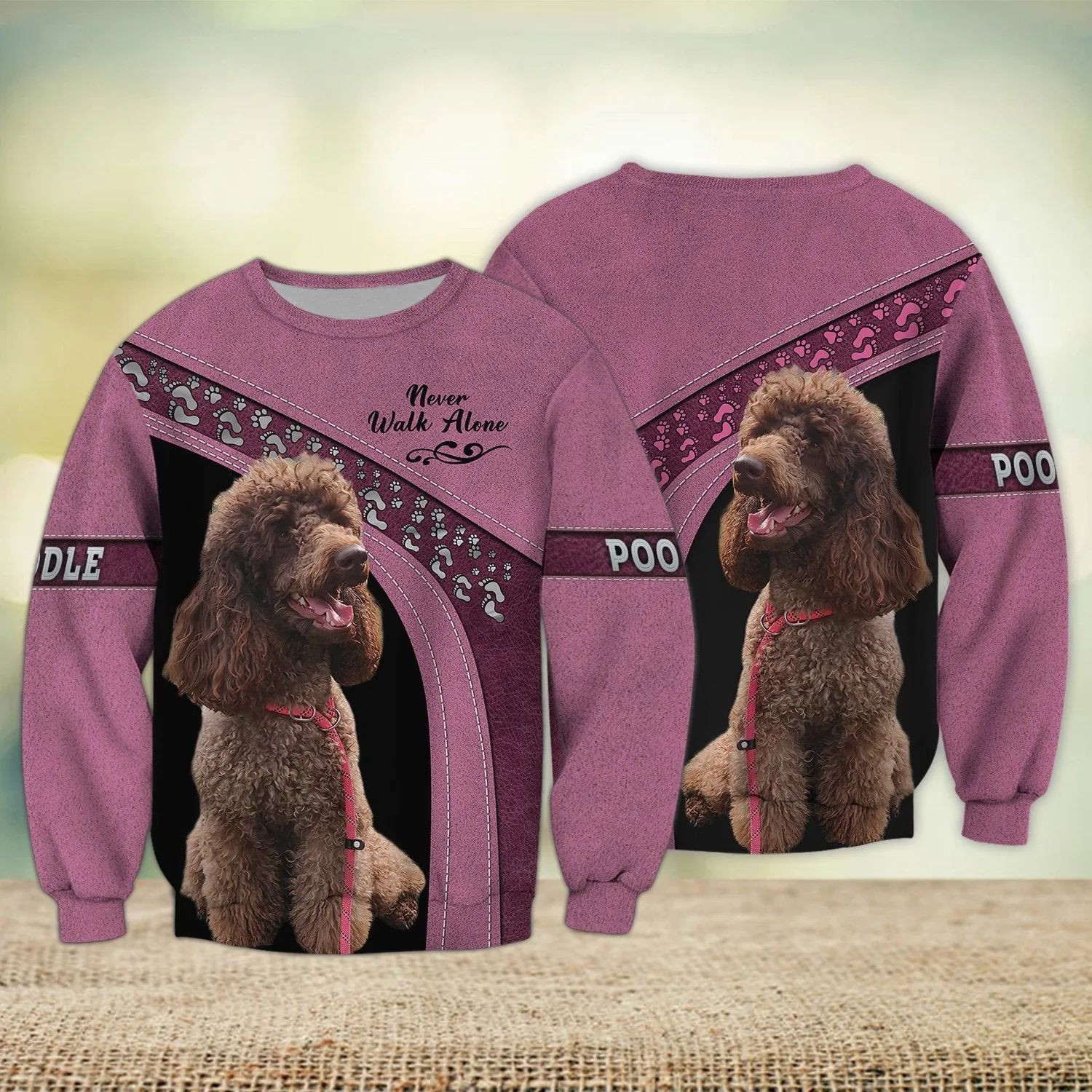 Poodle Love Pink Never Walk Alone 3D Full Print Shirts