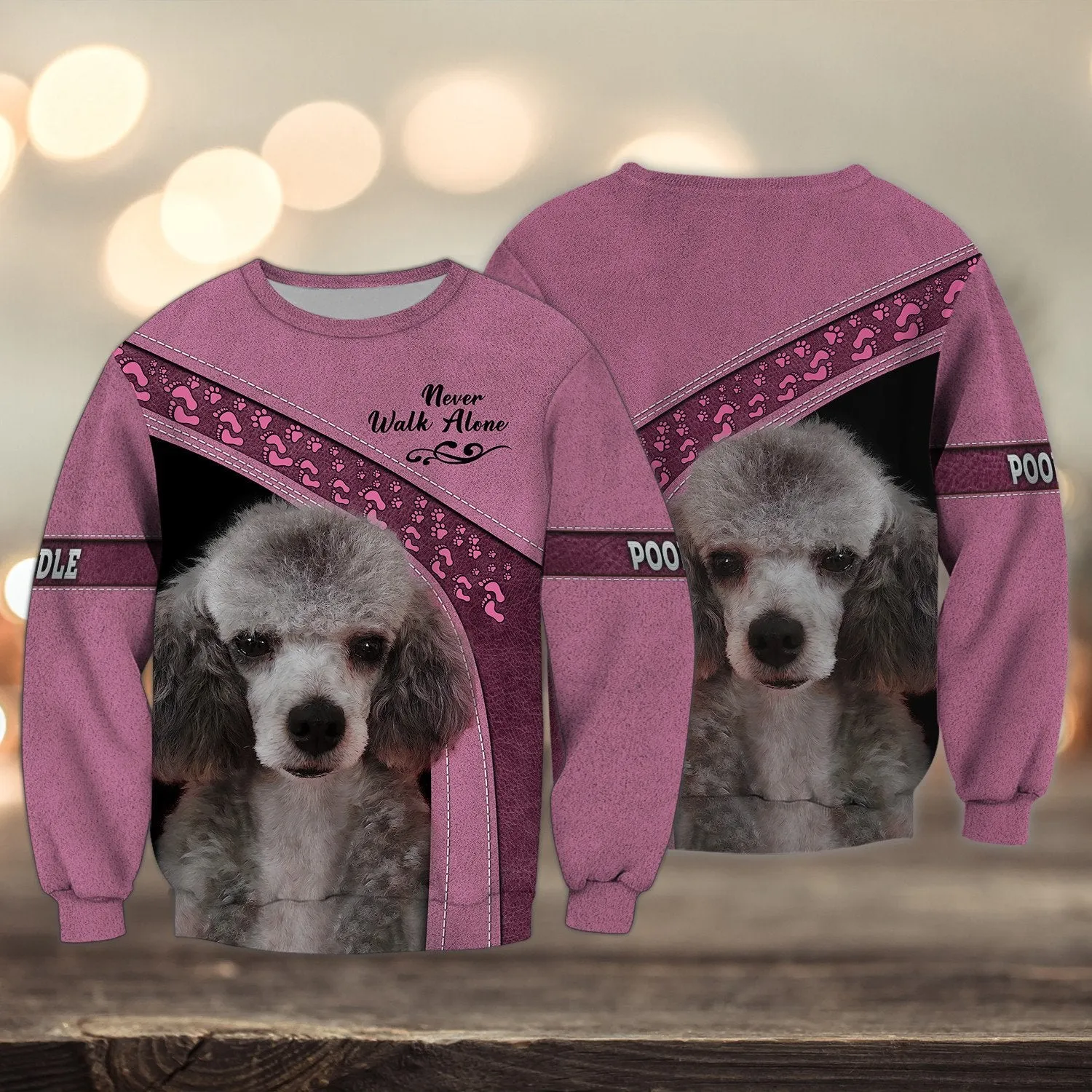 Poodle Love Pink Never Walk Alone 3D Full Print Shirts